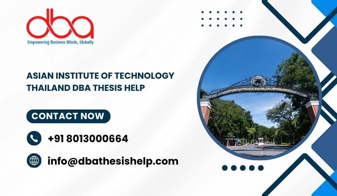 Asian Institute of Technology Thailand DBA thesis help