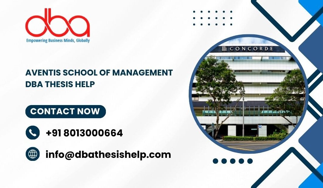 Aventis School of Management DBA thesis help