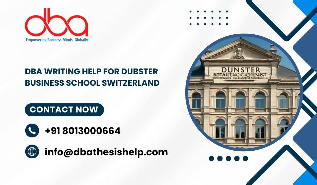 DBA writing help for Dubster Business school Switzerland