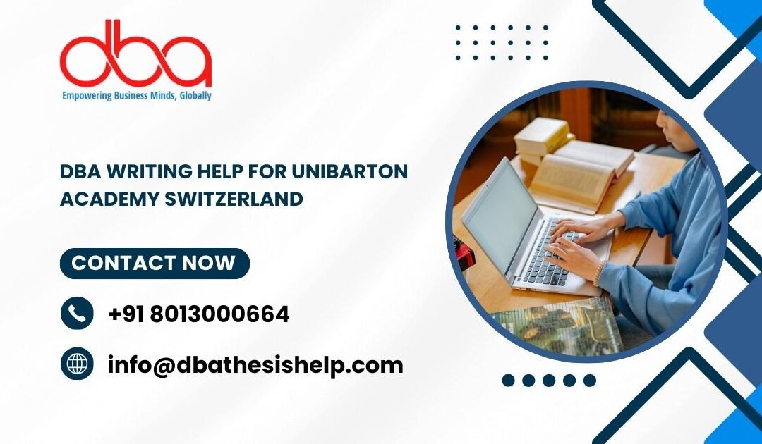 DBA writing help for Unibarton Academy Switzerland