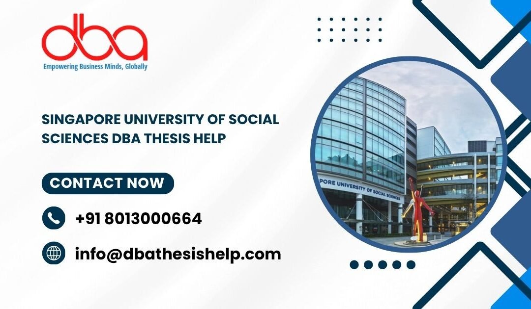 Singapore University of Social Sciences DBA thesis help