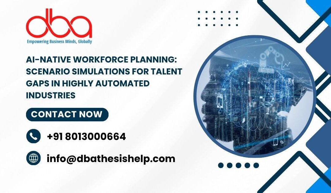 AI-Native Workforce Planning: Scenario simulations for talent gaps in highly automated industries