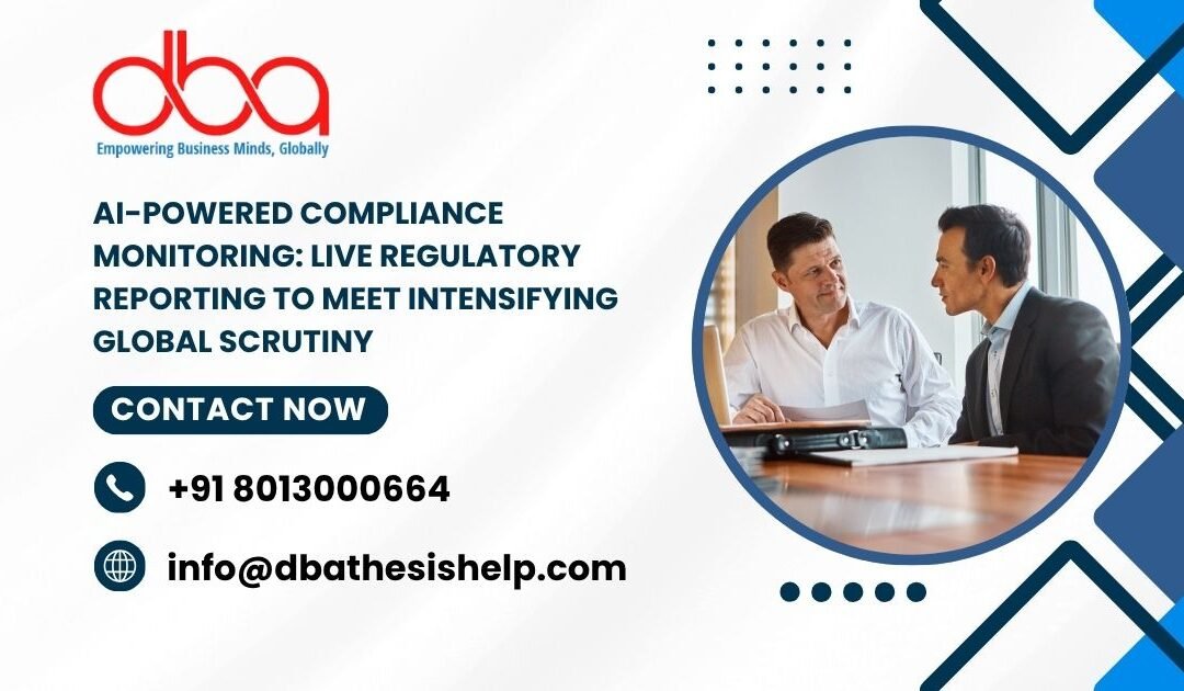 AI-Powered Compliance Monitoring: Live regulatory reporting to meet intensifying global scrutiny