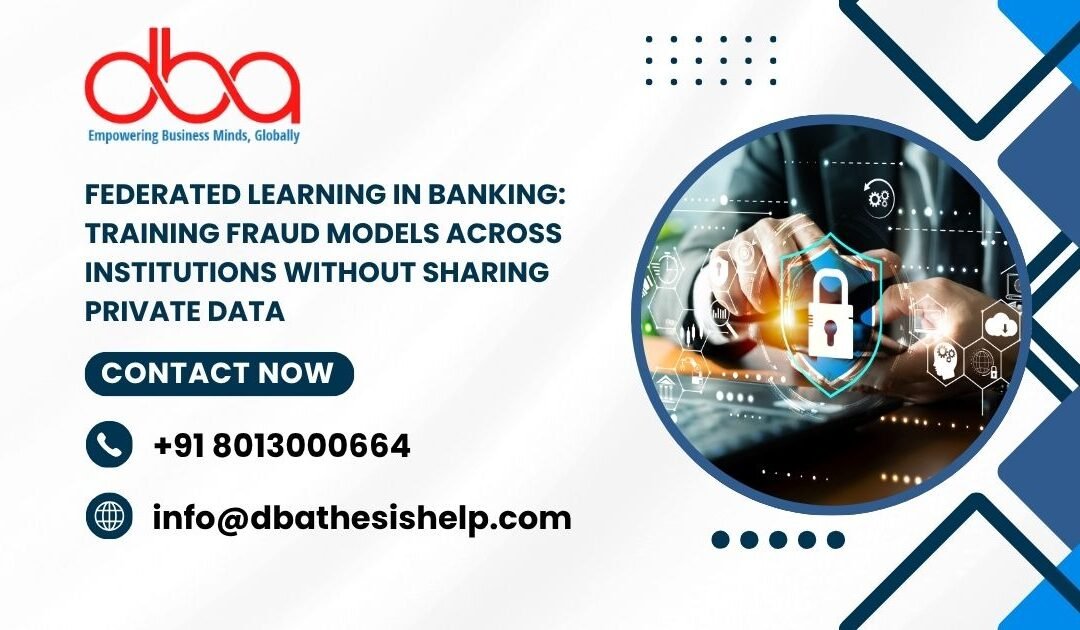 Federated Learning in Banking: Training fraud models across institutions without sharing private data