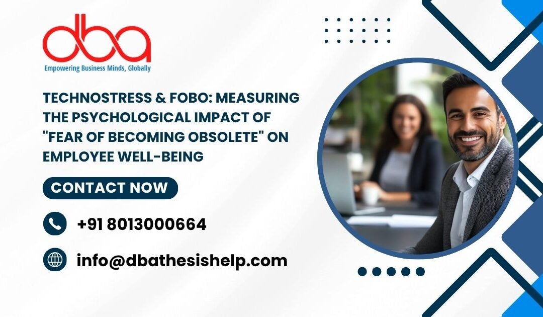 Technostress & FOBO: Measuring the psychological impact of “Fear of Becoming Obsolete” on employee well-being
