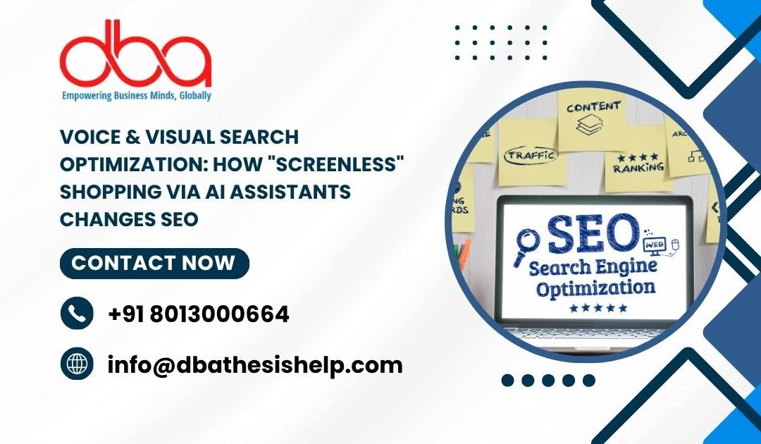 Voice & Visual Search Optimization: How “screenless” shopping via AI assistants changes SEO