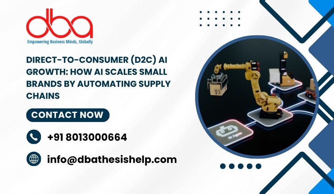 Direct-to-Consumer (D2C) AI Growth: How AI scales small brands by automating supply chains